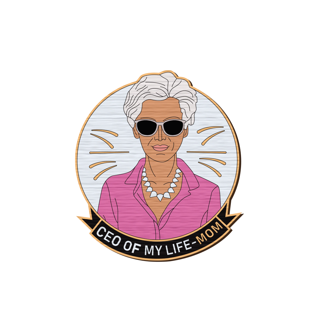 CEO of My Life – Mom
