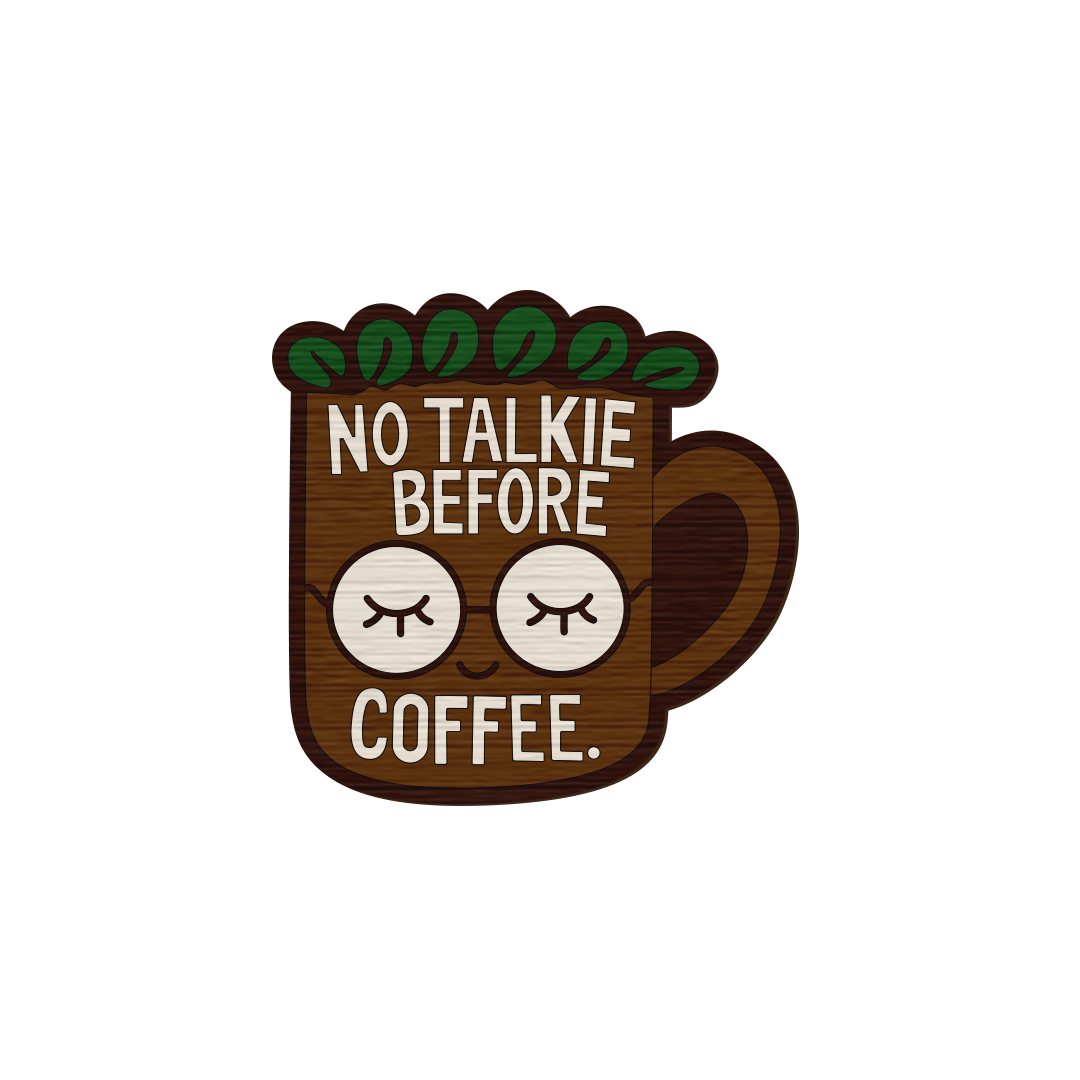 😴 No Talkie Before Coffee