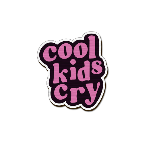 Cool Kids Cry Magnet