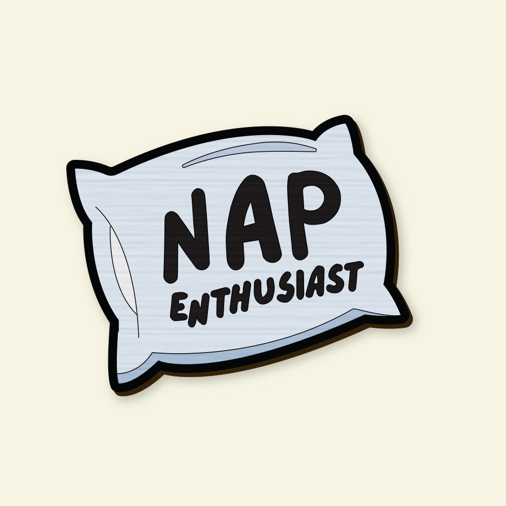 Nap enthusiast Pin