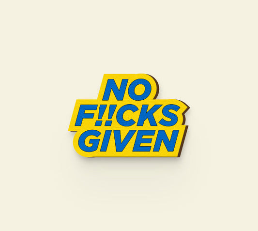 No F#cks Given Pin