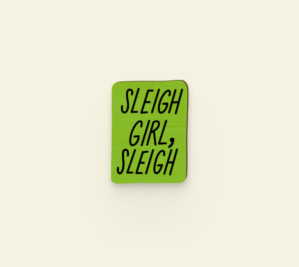 Sleigh Girl Sleigh 1 Pin